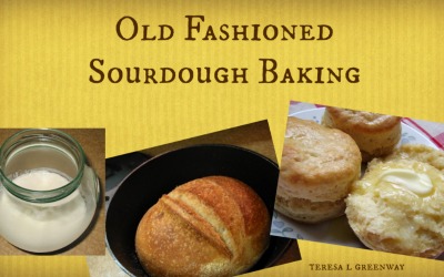 Old Fashioned Sourdough Baking